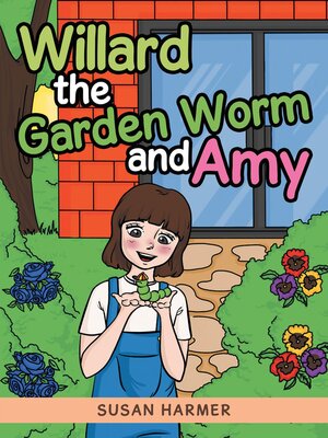 cover image of Willard the Garden Worm and Amy